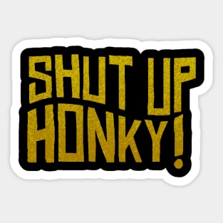 shut up honky text Sticker